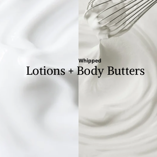 Lotions + Butters